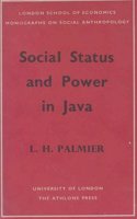 Social Status and Power in Java (LSE Monographs on Social Anthropology)
