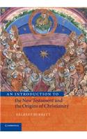 An Introduction to the New Testament and the Origins of Christianity: (Introduction to Religion)
