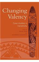 Changing Valency: Case Studies in Transitivity