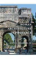 Roman Architecture in Provence