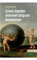 Cross-Border Internet Dispute Resolution