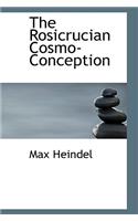 The Rosicrucian Cosmo-Conception