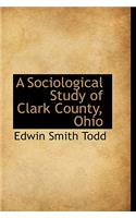 A Sociological Study of Clark County, Ohio