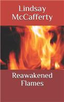 Reawakened Flames