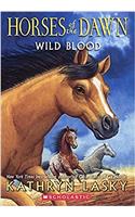 Wild Blood (Horses of the Dawn)