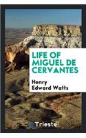 Life of Miguel de Cervantes