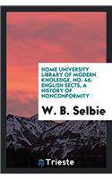 Home university library of modern knoledge, No. 46: English sects, a history of nonconformity