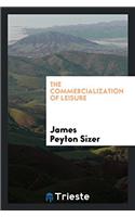 The Commercialization of Leisure