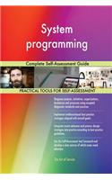 System programming Complete Self-Assessment Guide