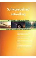 Software-defined networking A Complete Guide - 2019 Edition