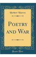 Poetry and War (Classic Reprint)