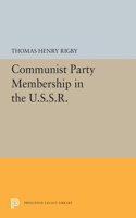 Communist Party Membership in the U.S.S.R.: (Princeton Legacy Library)