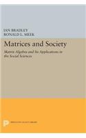 Matrices and Society: Matrix Algebra and Its Applications in the Social Sciences
