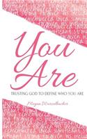 You Are