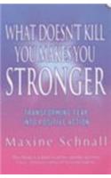What Doesn't Kill You Makes You Stronger