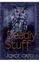 Deadly Stuff