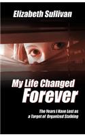 My Life Changed Forever