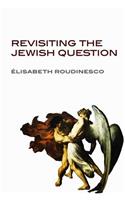 Revisiting the Jewish Question