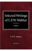Selected Writings of C.F.W. Walther Volume 6 Selected Letters