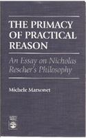 The Primacy of Practical Reason