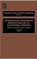 Internalization, International Diversification and the Multinational Enterprise: Essays in Honor of Alan M. Rugman