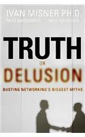 Truth or Delusion?: Busting Networking's Biggest Myths