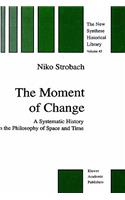 The Moment of Change