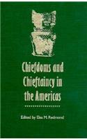 Chiefdoms and Chieftaincy in the Americas