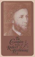 The Complete Works of Robert Browning, Volume V