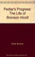 Pedlar's Progress: The Life of Bronson Alcott