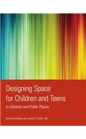 Designing Space for Children and Teens in Libraries and Public Places