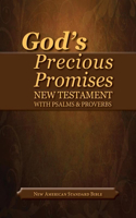 God's Precious Promises New Testament-NASB: New Testament with Psalms &amp; Proverbs, New American Standard Bible