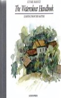The Watercolour Handbook (Portable Art Handbooks S.)