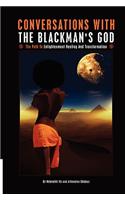 Conversations with the Blackman's God