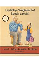 Lakhotiya Woglaka Po! - Speak Lakota! Level 1 Textbook