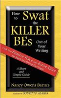 How to Swat the KILLER BEs Out of Your Writing