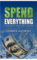 Spend Everything