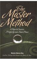 The Master Method: 4 Steps to Success, Prosperity and Inner Peace