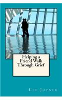 Helping a Friend Walk Through Grief