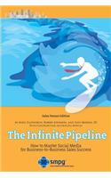 Infinite Pipeline: How to Master Social Media for Business-to-Business Sales Success: Sales Person Edition
