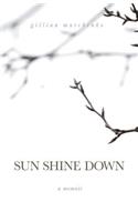 Sun Shine Down