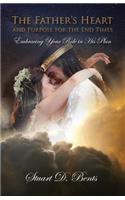 Father's Heart and Purpose for the End Times