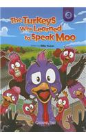 The Turkeys Who Learned to Speak Moo