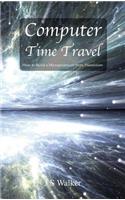 Computer Time Travel: How to build a microprocessor from transistors