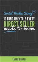 Social Media Savvy: 10 Fundamentals Every Direct Seller Needs to Know
