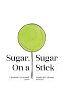 Sugar, Sugar On a Stick