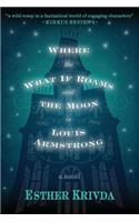 Where the What If Roams and the Moon is Louis Armstrong