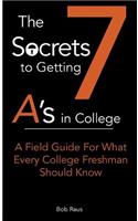 7 Secrets to Getting A's in College