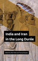 India and Iran in the Longue Duree