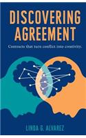 Discovering Agreement: Contracts That Turn Conflict Into Creativity